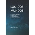 thumbnail image 1 of Los DOS Mundos: El Despertar Espiritual, El Arte de Vivir, La Conciencia Social, La Ciencia Y El Universo, (Paperback), 1 of 1