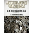 thumbnail image 1 of Los Detectores de Metales en Areas Historicas : The Metal Detectors in Historic Areas, 1 of 1