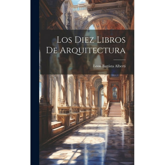 Los Diez Libros De Arquitectura (Hardcover)
