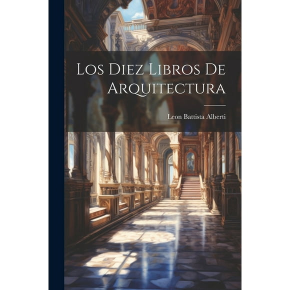Los Diez Libros De Arquitectura (Paperback)