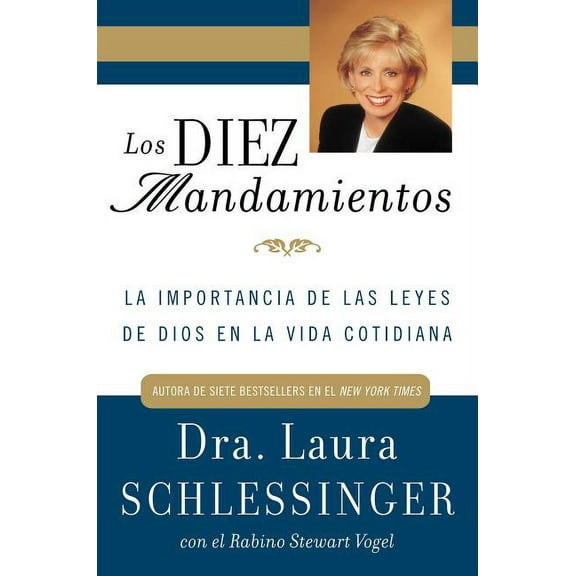 Los Diez Mandamientos: La Importancia de Las Leyes de Dios En La Vida Cotidiana, (Paperback)