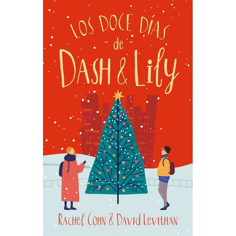 Los Doce Dias de Dash & Lily/ The Twelve Days of Dash and Los Doce Dias de Dash & Lily/ The Twelve Days of Dash and