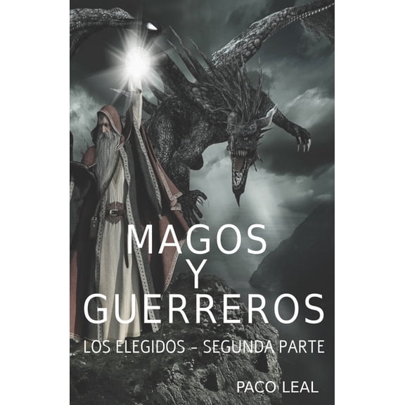 Los Elegidos Magos y guerreros: Los elegidos - segunda parte, Book 2, (Paperback)