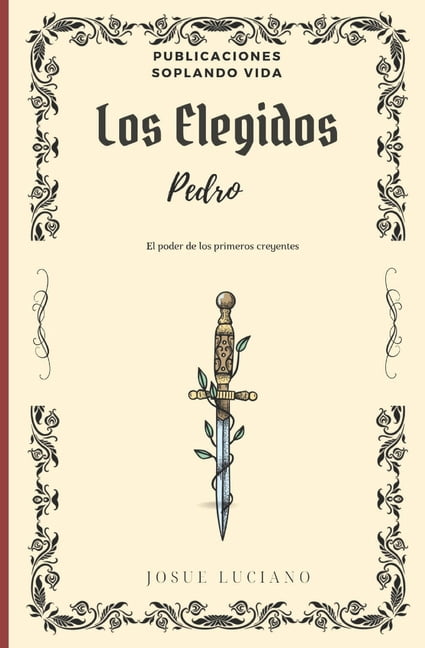 Los Elegidos Parte 1 Pedro: Estudio Expositivo del Libro de Hecho (Estudios Expositivos), (Paperback)