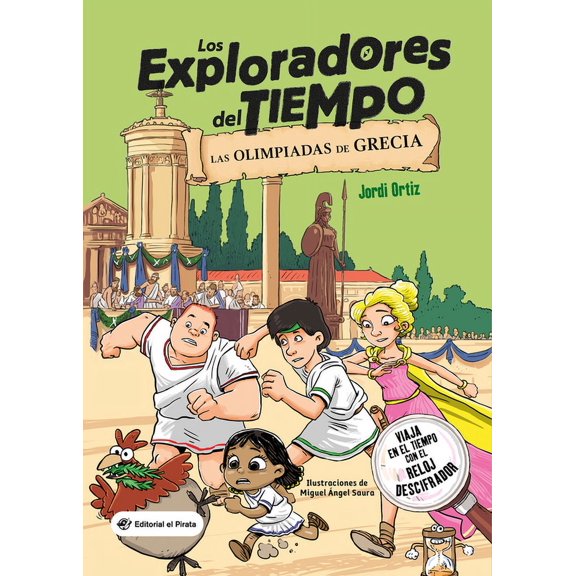 Los Exploradores del Tiempo Las Olimpiadas de Grecia / The Olympic Games of Greece: (Spanish Edition) Libro Para Nios de + 10 Aos. Aventuras E His, (Paperback)