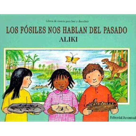 Pre-Owned Los fosiles nos hablan del pasado / Fossils tell of long ago (Los libros de ciencia para leer y descubrir / Let's-Read-and-Find-Out Science Stage 2) ... (Hardcover) 8426127592 9788426127594