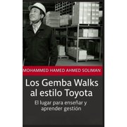 Lean Foundations & Advanced AI Applicati Los Gemba Walks al estilo Toyota El lugar para ense ar y aprender gesti n, Paperback