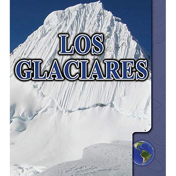 Pre-Owned Los Glaciares: Glaciers (Paperback) 1627172645 9781627172646
