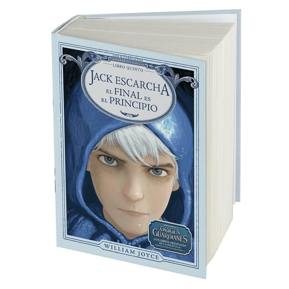 Guardianes de la Infancia Jack Escarcha: El Final Es El Principio, (Hardcover)