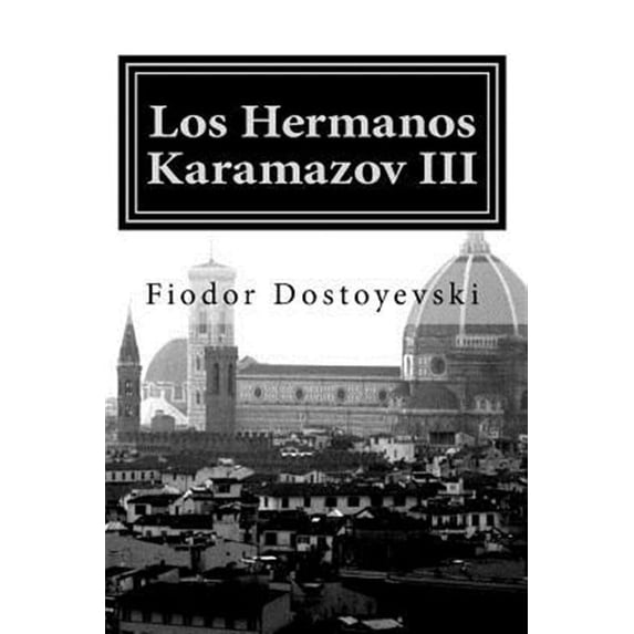 Los Hermanos Karamazov: Los Hermanos Karamazov: Tercera Parte (Paperback)