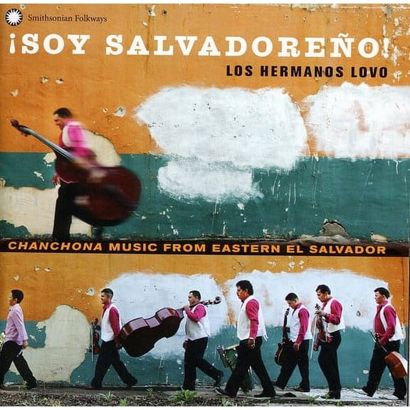 Los Hermanos Lovo - Soy Salvadore: Los Hermanos Lovo Chanchona Music From Eastern El Salvador - Latin Pop - CD