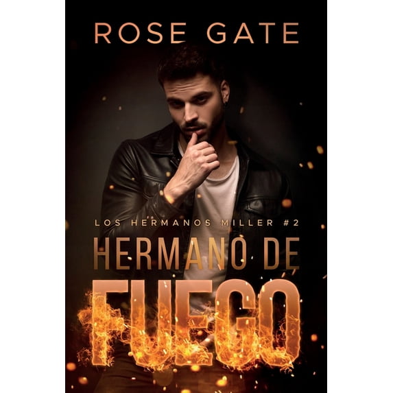 Los Hermanos Miller Hermano de fuego, Book 2, (Paperback)