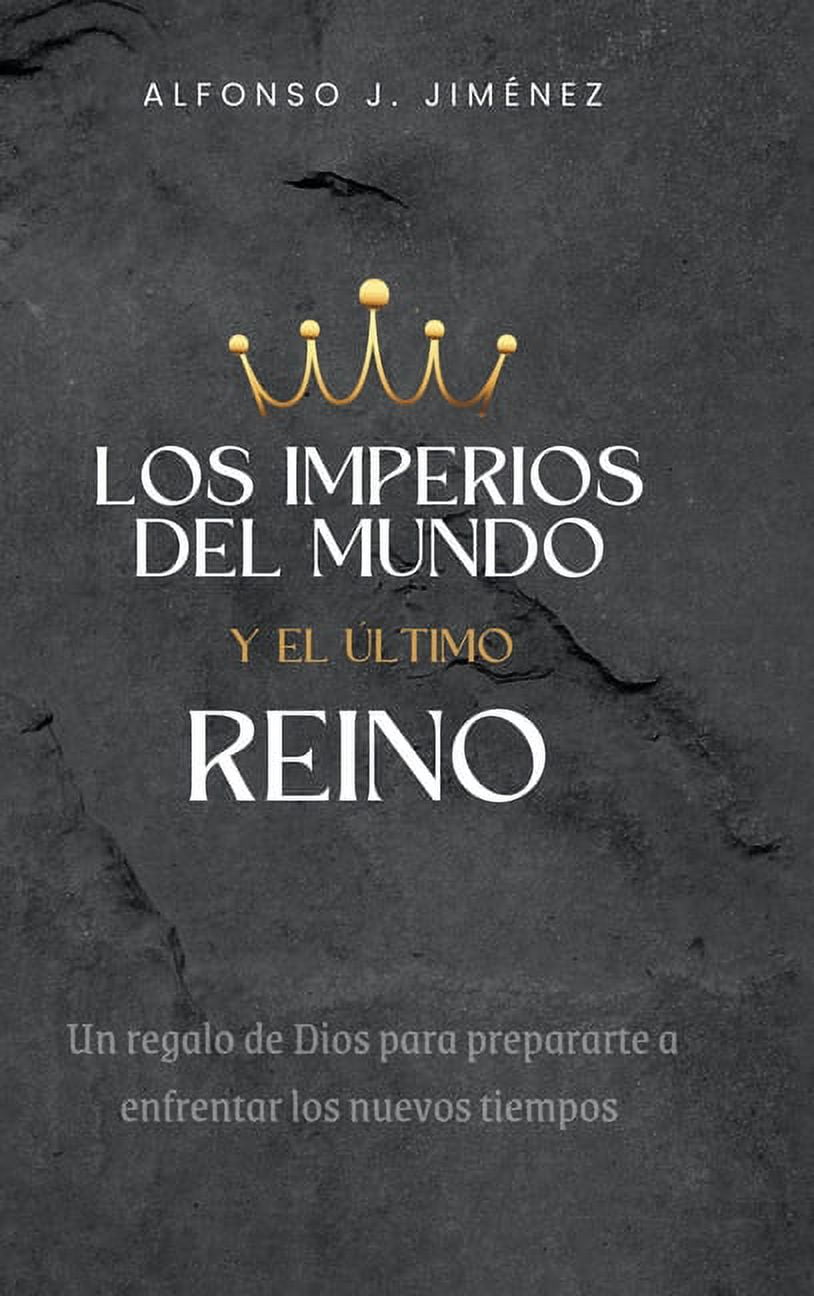Los Imperios del Mundo Y El Ultimo Reino, (Hardcover)