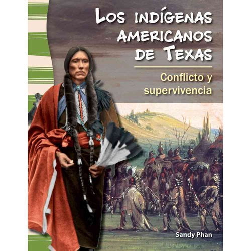 Los indigenas Americanos de Texas / American Indians in Texas: Conflicto y supervivencia / Conflict and Survival
