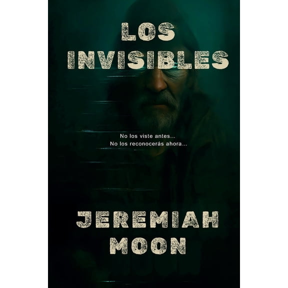 Los Invisibles: Libro Uno de la Serie Invisible, (Paperback)
