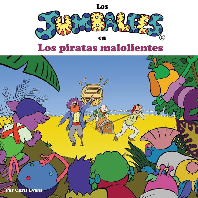 Los Jumbalees Los Jumbalees en Los piratas malolientes: Una historia sobre piratas para niÃ±os, con dibujos animados, Book 5, (Paperback)