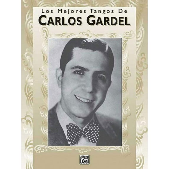 Los Mejores Tangos De Carlos Gardel (Paperback) by Carlos Gardel