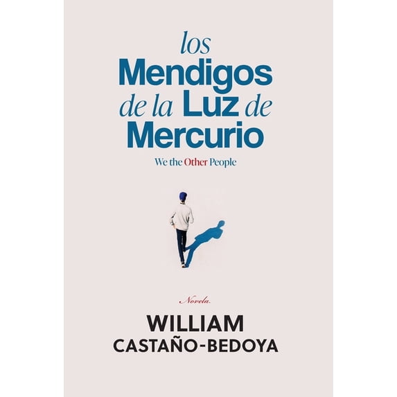 Los Mendigos de la Luz de Mercurio: We the Other People, (Hardcover)
