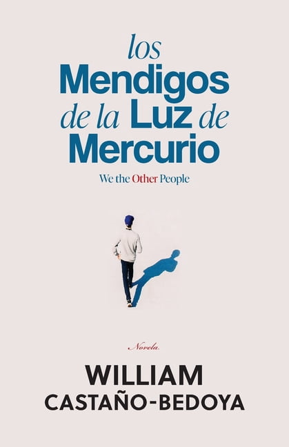 Los Mendigos de la Luz de Mercurio: We the Other People, (Paperback)
