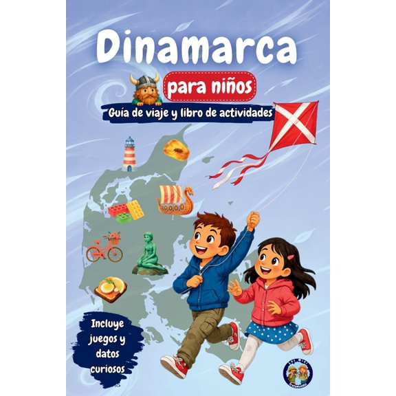 Los Mini Trotamundos Dinamarca para nios - Gua de viaje y libro de actividades: Descubre la historia, los vikingos, los castillos, la cultu, (Paperback)