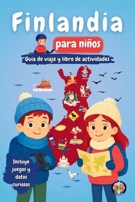 Los Mini Trotamundos Finlandia para Niños: Descubre la Cultura, la Historia, los Monumentos y las Tradiciones Finlandesas, (Paperback)