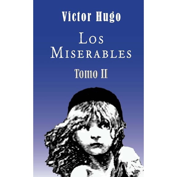 Los Miserables: Los miserables (Tomo 2) (Paperback)