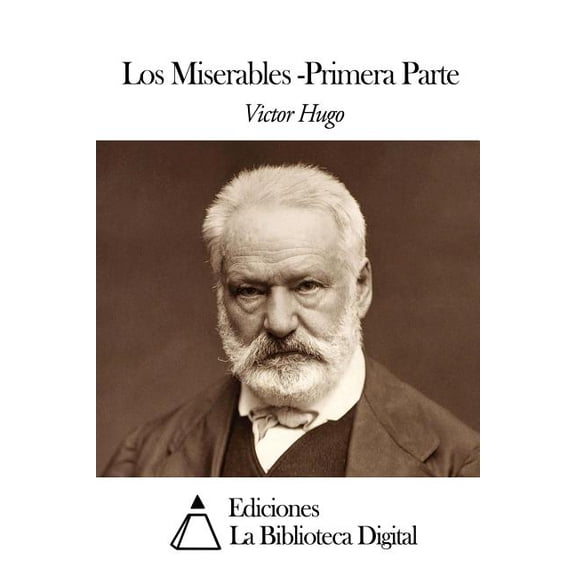 Los Miserables : Primera Parte (Paperback)