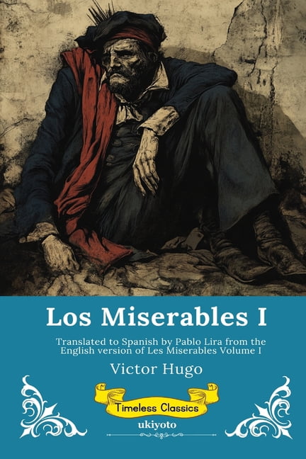 Los Miserables Volumen I Spanish Version of Les Miserables Volume I, (Paperback)