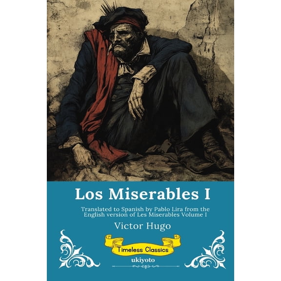 Los Miserables Volumen I Spanish Version of Les Miserables Volume I, (Paperback)