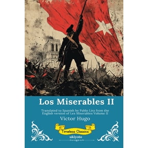 Los Miserables Volumen II Spanish Version of Les Miserables Volume II, (Paperback)