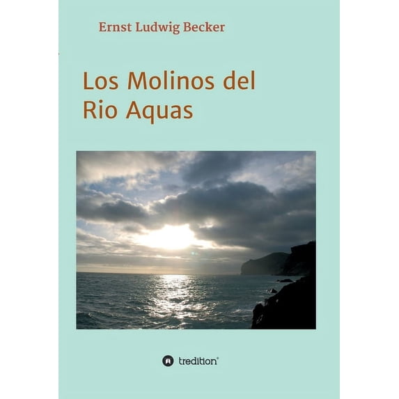 Los Molinos del Rio Aquas, (Paperback)