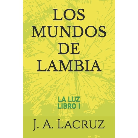 Los Mundos de Lambia : La Luz: Libro I (Paperback)