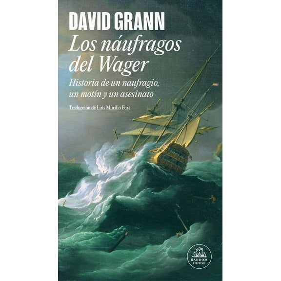 Los Nufragos del Wager / The Wager: A Tale of Shipwreck, Mutiny and Murder, (Paperback)
