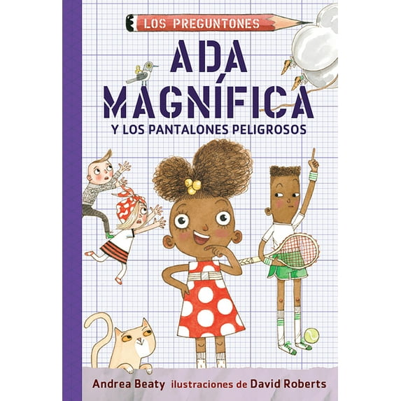 Los Preguntones / The Questioneers: Ada Magnífica y los pantalones peligrosos / Ada Twist and the Perilous Pants (Series #2) (Paperback)