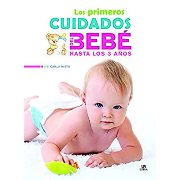 Pre-Owned Los Primeros Cuidados del Beb hasta los 3 Aos Maternidad Spanish Edition Hardcover Carla Nieto Martnez
