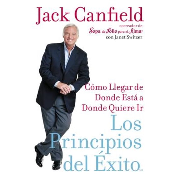 Pre-Owned Los Principios del Exito: Como Llegar de Donde Esta A Donde Quiere Llegar (Paperback) 0060777370 9780060777371