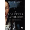 thumbnail image 1 of Los Reyes Catolicos / the Catholic Kings: Las hijas de España / Daughters Of Spain (Series #3) (Paperback), 1 of 1