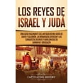 thumbnail image 1 of Los Reyes de Israel y JudÃ¡: Una guÃ­a fascinante del antiguo reino judÃ­o de David y SalomÃ³n, la monarquÃ­a dividida y las , (Hardcover), 1 of 2