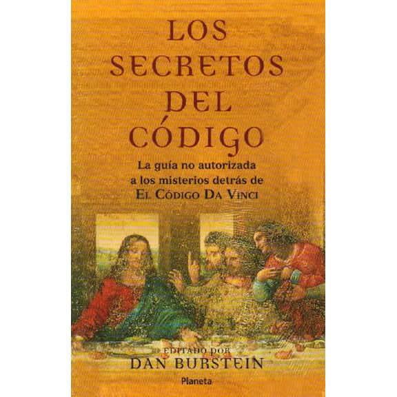 Pre-Owned Los Secretos del Codigo/Secrets of the Code: La Guia No Autorizada a Los Misterios Detras de El (Paperback) by Burstein Dan, Daniel Burstein