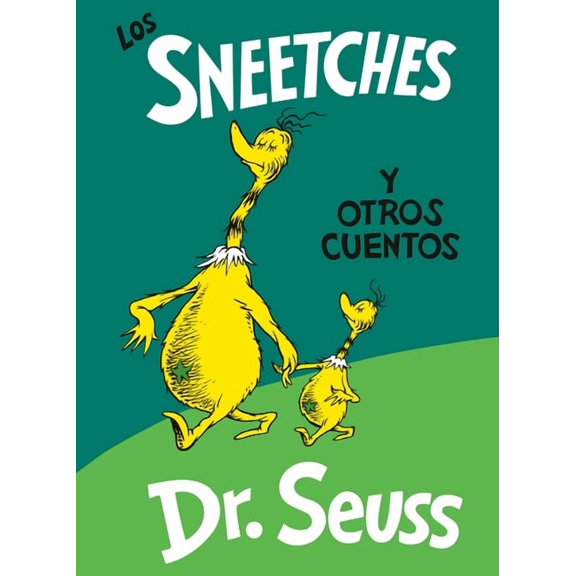 Classic Seuss Los Sneetches Y Otros Cuentos (the Sneetches and Other Stories Spanish Edition), (Hardcover)