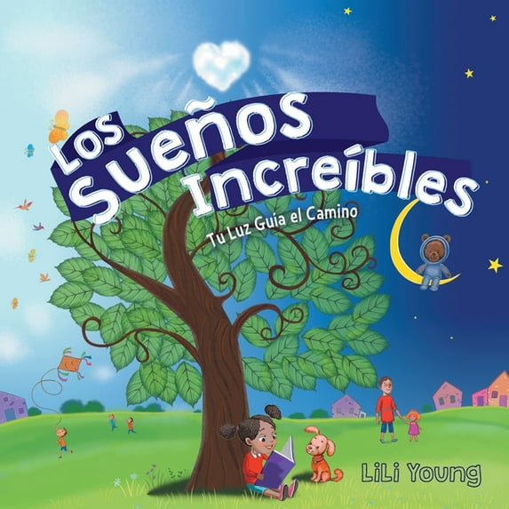 Los Sueños Increíbles: Tu Luz Guía el Camino, (Paperback)