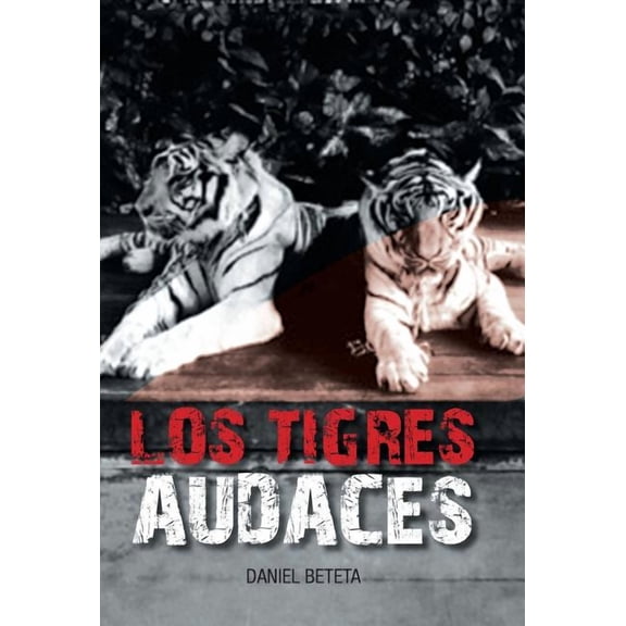 Los Tigres Audaces (Hardcover)