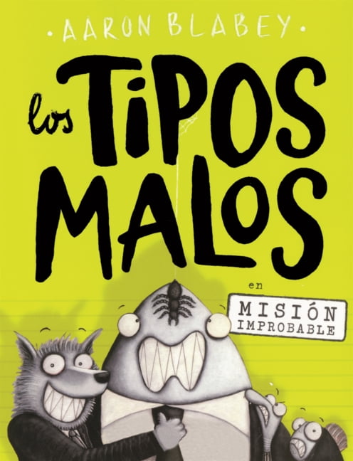 Tipos Malos, Los Tipos Malos En Mision Improbable, (Hardcover)