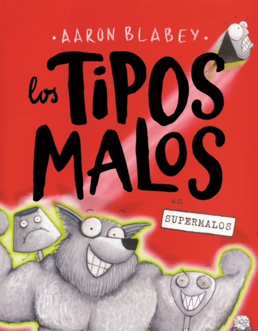 Tipos Malos, Los Tipos Malos En Supermalos, (Hardcover)