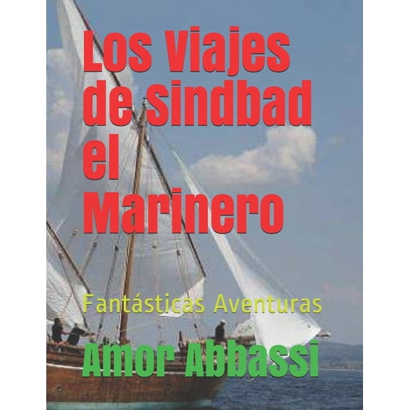 Los Viajes de Sindbad el Marinero: Fantsticas Aventuras, (Paperback)