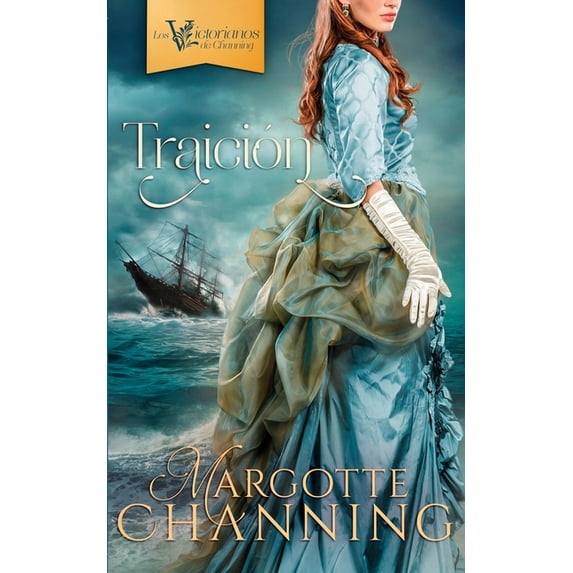 Los Victorianos de Channing: Traición (Series #1) (Paperback)