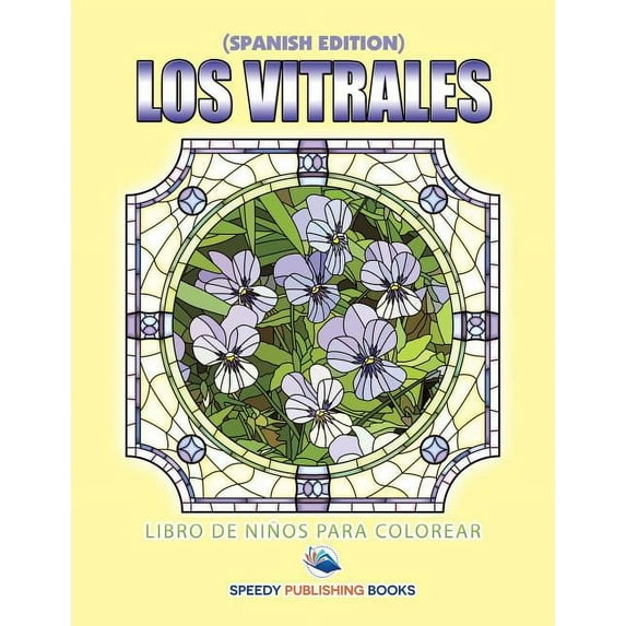 Los Vitrales Libro De NiÃ±os Para Colorear (Spanish Edition), (Paperback)