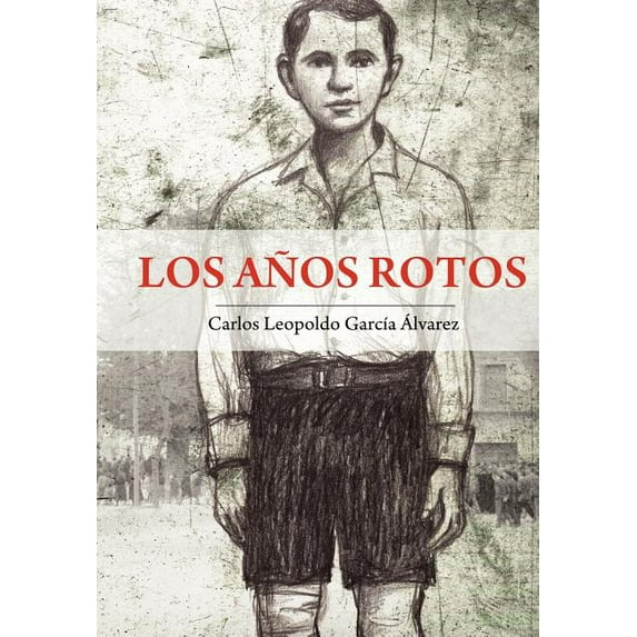 Los años rotos, (Hardcover)