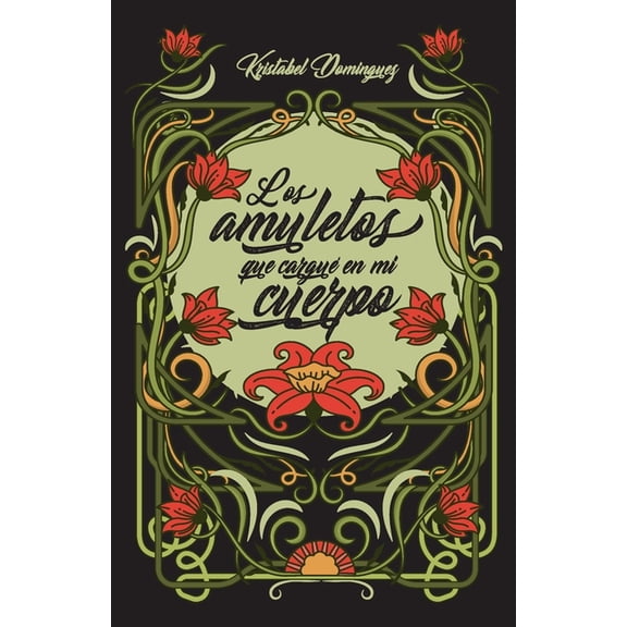 Los amuletos que cargu en mi cuerpo, (Paperback)