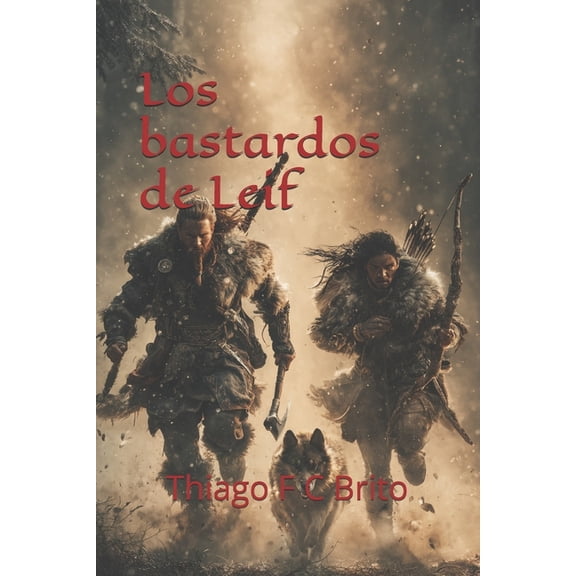 Los bastardos de Leif, (Paperback)